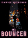 The bouncer : a novel